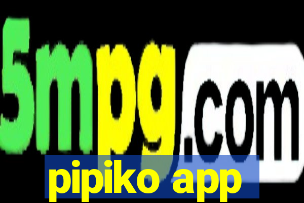 pipiko app